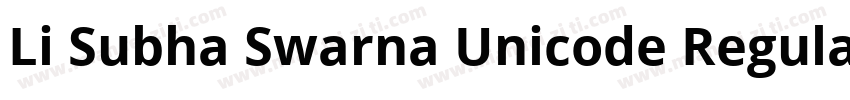 Li Subha Swarna Unicode Regular字体转换